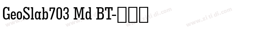 GeoSlab703 Md BT字体转换